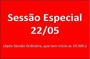 SESSÃO ESPECIAL HOJE, 22.05, APÓS A SESSÃO ORDINÁRIA ÀS 19:30H, COM A PRESENÇA DA SRA. APARECIDA SARDINHA, GESTORA MUNICIPAL, PARA PRESTAR ESCLARECIMENTOS SOBRE O REQUERIMENTO Nº 33/2017