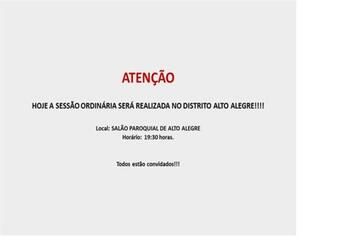 Hoje Sessão no Disitrito Alto Alegre